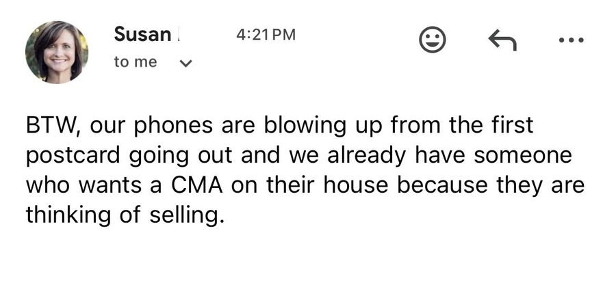 An agent writing that their phones were blowing up from the first postcard and someone wanted a CMA