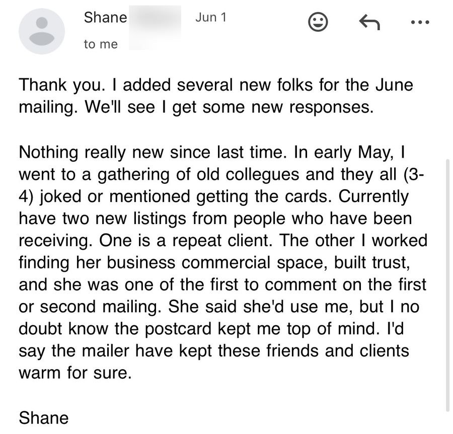 An agent writing that he has two new listings from people who have been receiving the cards
